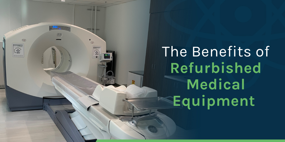 The Benefits of Refurbished Medical Imaging Equipment