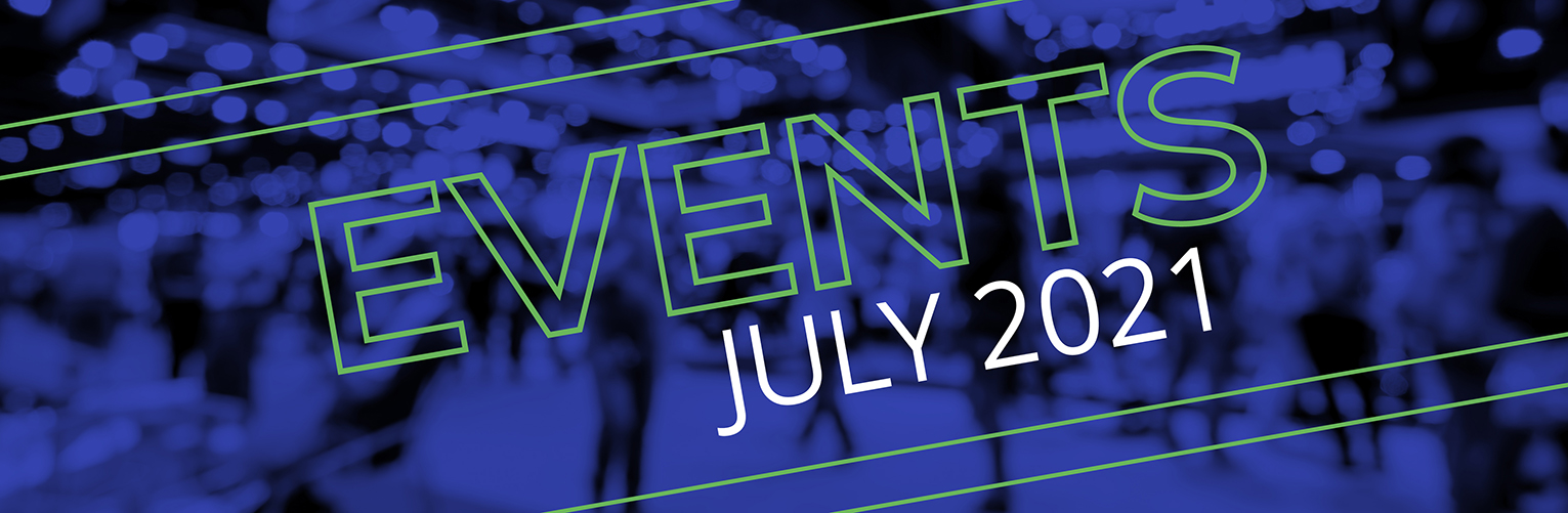 Tradeshows & Events, July 2021