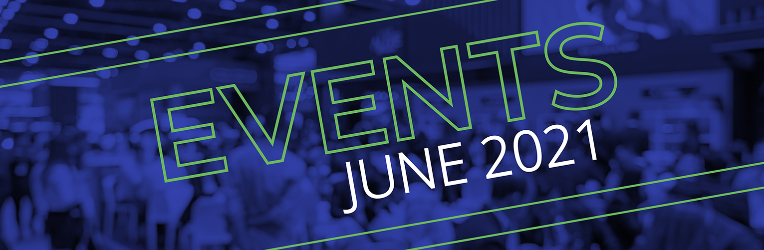 Tradeshows & Events, June 2021